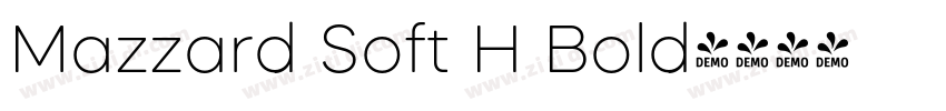 Mazzard Soft H Bold字体转换 Mazzard Soft H Bold字体转换